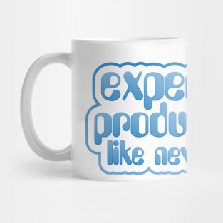 Experience Productivity Like Never Before Mug